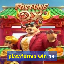 plataforma win 44